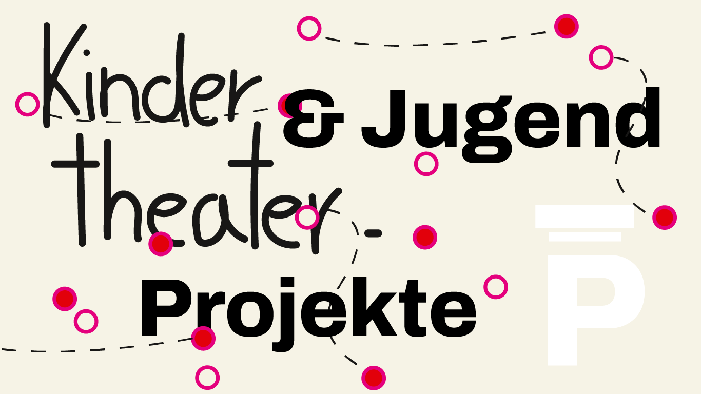 Kinder- und Jugend- Theaterprojekte